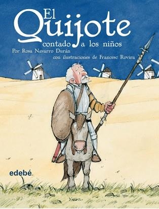 QUIJOTE CONTADO A LOS NIÑOS, EL (VERSIÓN ESCOLAR PARA EP) | 9788423684588 | NAVARRO DURÁN, ROSA | Llibreria Aqualata | Comprar llibres en català i castellà online | Comprar llibres Igualada