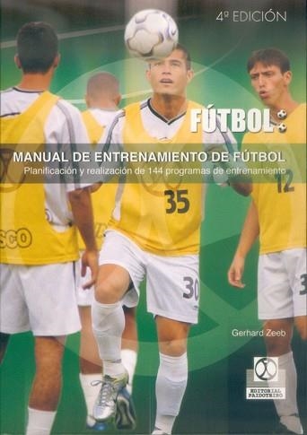 MANUAL DEL ENTRENAMIENTO DE FUTBOL | 9788480191357 | ZEEB, GERHARD | Llibreria Aqualata | Comprar llibres en català i castellà online | Comprar llibres Igualada