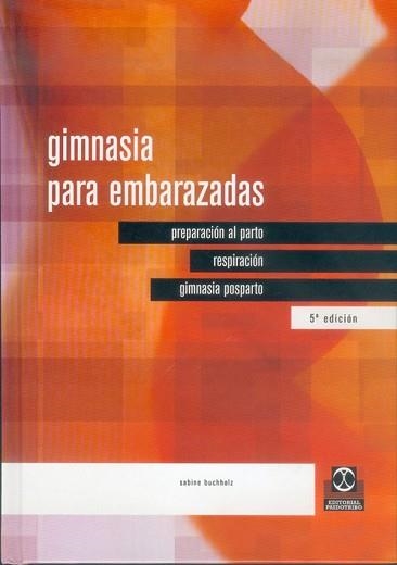 GIMNASIA PARA EMBARAZADAS | 9788480191883 | BUCHHOLZ, SABINE | Llibreria Aqualata | Comprar llibres en català i castellà online | Comprar llibres Igualada