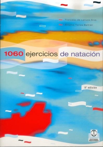 1060 EJERCICIOS Y JUEGOS DE NATACION | 9788486475284 | LANUZA ARUS, FRANCESC DE | Llibreria Aqualata | Comprar llibres en català i castellà online | Comprar llibres Igualada