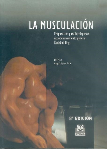 MUSCULACION, LA | 9788486475307 | PEARL, BILL | Llibreria Aqualata | Comprar llibres en català i castellà online | Comprar llibres Igualada