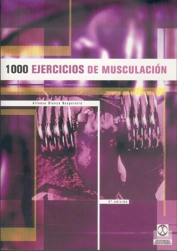 MIL EJERCICIOS DE MUSCULACION | 9788486475802 | BLANCO NESPEREIRA, ALFONSO | Llibreria Aqualata | Comprar llibres en català i castellà online | Comprar llibres Igualada