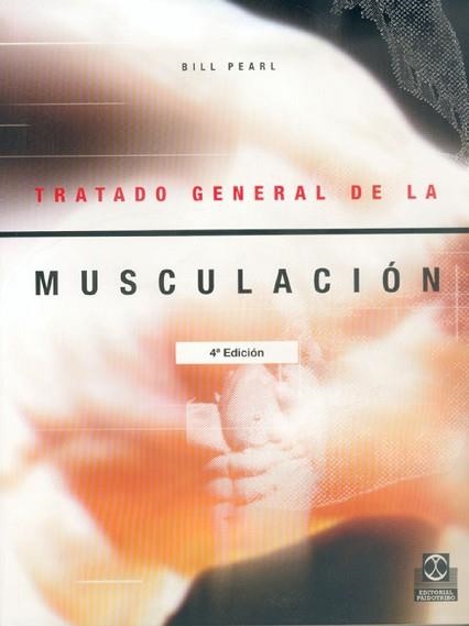 TRATADO GENERAL DE LA MUSCULACION | 9788486475901 | PEARL, BILL | Llibreria Aqualata | Comprar llibres en català i castellà online | Comprar llibres Igualada