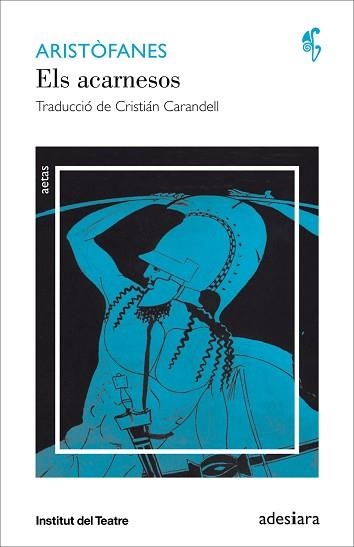 ACARNESOS, ELS | 9788416948086 | ARISTÒFANES | Llibreria Aqualata | Comprar llibres en català i castellà online | Comprar llibres Igualada