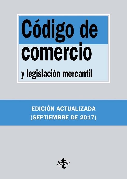 CÓDIGO DE COMERCIO Y LEGISLACIÓN MERCANTIL (EDICIÓN ACTUALIZADA SEPTIEMBRE DE 2017) | 9788430971800 | EDITORIAL TECNOS | Llibreria Aqualata | Comprar llibres en català i castellà online | Comprar llibres Igualada