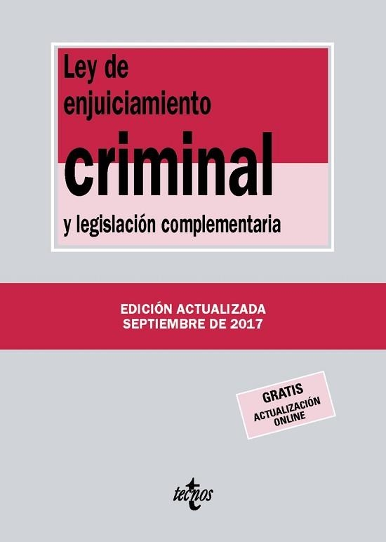 LEY DE ENJUICIAMIENTO CRIMINAL Y LEGISLACIÓN COMPLEMENTARIA (EDICIÓN ACTUALIZADA SEPTIEMBRE DE 2017) | 9788430971848 | EDITORIAL TECNOS | Llibreria Aqualata | Comprar llibres en català i castellà online | Comprar llibres Igualada