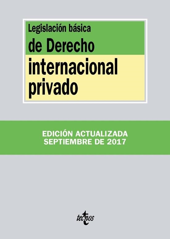 LEGISLACIÓN BÁSICA DE DERECHO INTERNACIONAL PRIVADO (EDICIÓN ACTUALIZADA 2017) | 9788430971879 | EDITORIAL TECNOS | Llibreria Aqualata | Comprar llibres en català i castellà online | Comprar llibres Igualada