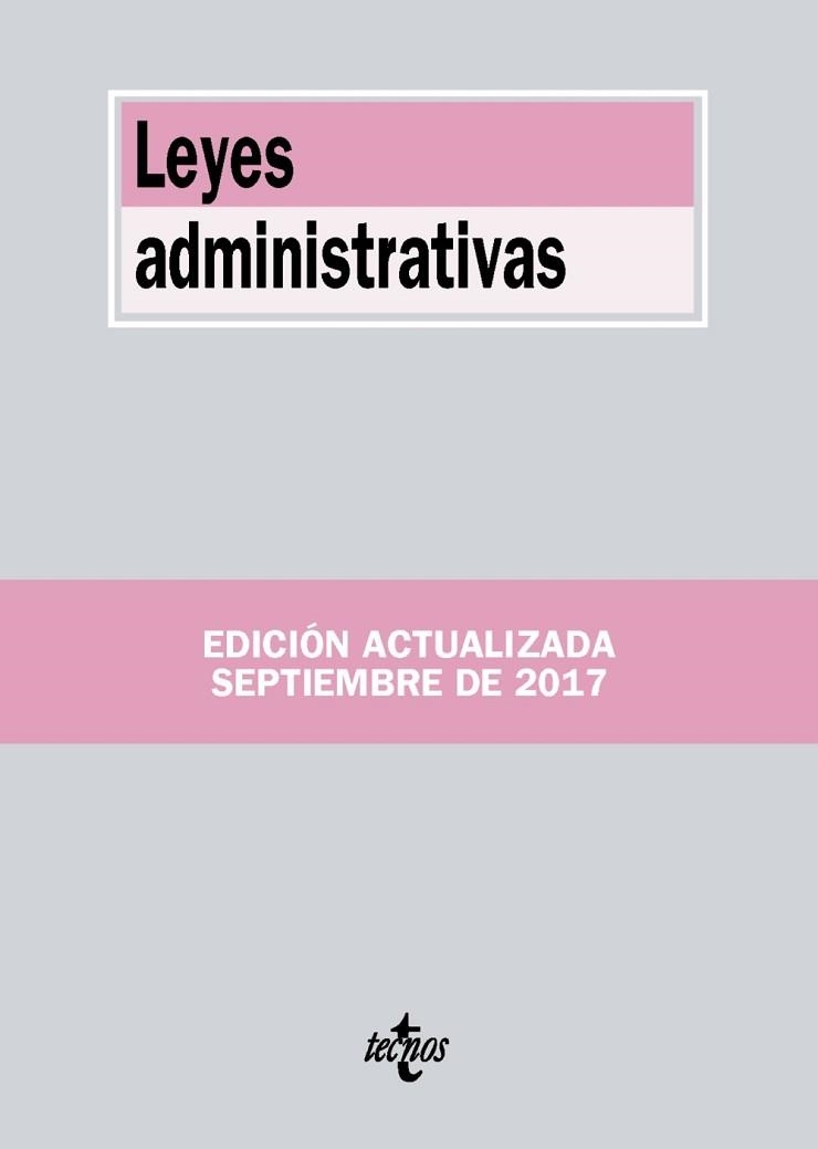 LEYES ADMINISTRATIVAS (EDICIÓN ACTUALIZADA SEPTIEMBRE DE 2017) | 9788430971824 | EDITORIAL TECNOS | Llibreria Aqualata | Comprar llibres en català i castellà online | Comprar llibres Igualada