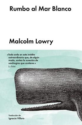 RUMBO AL MAR BLANCO | 9788416665136 | LOWRY, MALCOLM | Llibreria Aqualata | Comprar libros en catalán y castellano online | Comprar libros Igualada