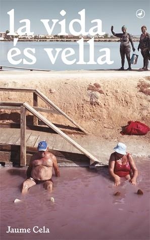 VIDA ÉS VELLA, LA | 9788416673377 | CELA I OLLÉ, JAUME | Llibreria Aqualata | Comprar llibres en català i castellà online | Comprar llibres Igualada