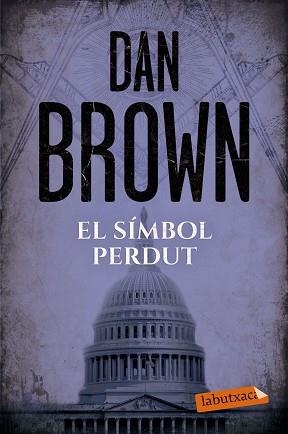 SÍMBOL PERDUT, EL | 9788417031244 | BROWN, DAN | Llibreria Aqualata | Comprar llibres en català i castellà online | Comprar llibres Igualada