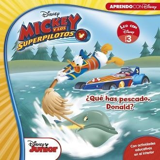 MICKEY Y LOS SUPERPILOTOS. ¿QUÉ HAS PESCADO, DONALD? (LEO CON DISNEY NIVEL 3) | 9788416931101 | DISNEY | Llibreria Aqualata | Comprar llibres en català i castellà online | Comprar llibres Igualada