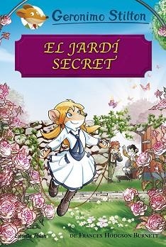 JARDÍ SECRET, EL | 9788491373148 | STILTON, GERONIMO | Llibreria Aqualata | Comprar llibres en català i castellà online | Comprar llibres Igualada