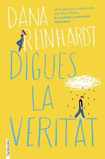 DIGUES LA VERITAT | 9788416716517 | REINHARDT, DANA | Llibreria Aqualata | Comprar llibres en català i castellà online | Comprar llibres Igualada