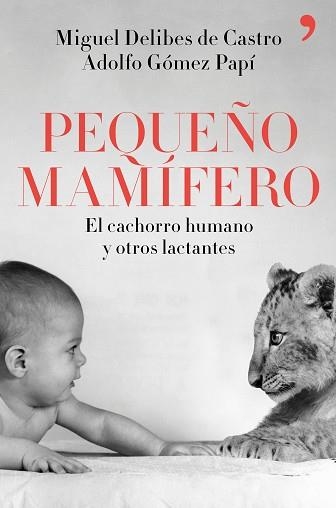 PEQUEÑO MAMÍFERO | 9788499986265 | DELIBES DE CASTRO, MIGUEL / GÓMEZ PAPÍ, ADOLFO | Llibreria Aqualata | Comprar llibres en català i castellà online | Comprar llibres Igualada