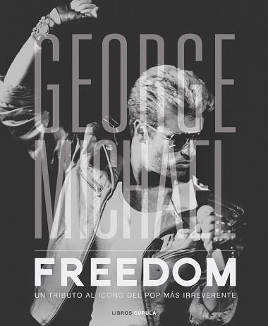 GEORGE MICHAEL. FREEDOM | 9788448023348 | NOLAN, DAVID | Llibreria Aqualata | Comprar llibres en català i castellà online | Comprar llibres Igualada