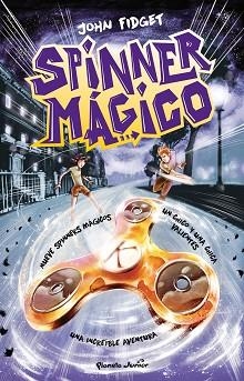 SPINNER MÁGICO | 9788408177654 | FIDGET, JOHN | Llibreria Aqualata | Comprar llibres en català i castellà online | Comprar llibres Igualada