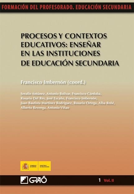 PROCESOS Y CONTEXTOS EDUCATIVOS: ENSEÑAR EN LAS INSTITUCIONES DE EDUCACIÓN SECUN | 9788478279777 | IMBERNON MUÑOZ, FRANCESC/DEL REY ALAMILLO, ROSARIO/ESCAÑO AGUAYO, JOSÉ/MARTÍNEZ RODRÍGUEZ, JUAN B./O | Llibreria Aqualata | Comprar llibres en català i castellà online | Comprar llibres Igualada