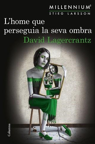 HOME QUE PERSEGUIA LA SEVA OMBRA, L' (MILLENNIUM 5) | 9788466422864 | LAGERCRANTZ, DAVID | Llibreria Aqualata | Comprar llibres en català i castellà online | Comprar llibres Igualada