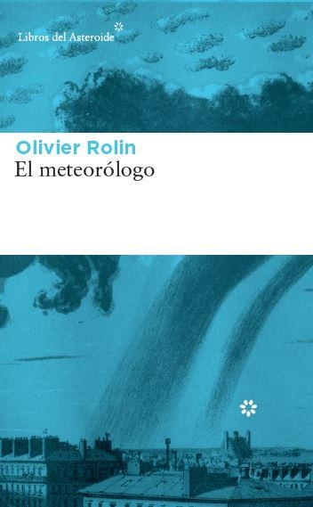 METEORÓLOGO, EL | 9788417007034 | ROLIN, OLIVIER | Llibreria Aqualata | Comprar llibres en català i castellà online | Comprar llibres Igualada