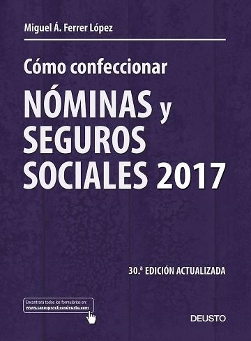 CÓMO CONFECCIONAR NÓMINAS Y SEGUROS SOCIALES 2017 | 9788423427277 | FERRER LÓPEZ, MIGUEL ÁNGEL | Llibreria Aqualata | Comprar llibres en català i castellà online | Comprar llibres Igualada