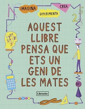 AQUEST LLIBRE PENSA QUE ETS UN GENI DE LES MATES | 9788494666841 | GOLDSMITH, MIKE | Llibreria Aqualata | Comprar llibres en català i castellà online | Comprar llibres Igualada