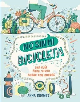 NO SIN MI BICICLETA | 9788408173922 | BRONES, ANNA | Llibreria Aqualata | Comprar llibres en català i castellà online | Comprar llibres Igualada