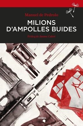 MILIONS D'AMPOLLES BUIDES | 9788416698158 | DE PEDROLO, MANUEL | Llibreria Aqualata | Comprar llibres en català i castellà online | Comprar llibres Igualada