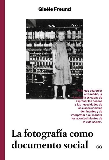 FOTOGRAFÍA COMO DOCUMENTO SOCIAL, LA | 9788425229947 | FREUND, GISÈLE | Llibreria Aqualata | Comprar llibres en català i castellà online | Comprar llibres Igualada