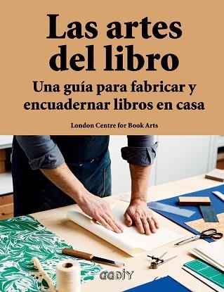 ARTES DEL LIBRO, LAS | 9788425230691 | LONDON CENTRE FOR BOOK ARTS | Llibreria Aqualata | Comprar llibres en català i castellà online | Comprar llibres Igualada