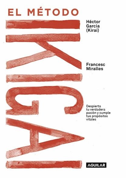 MÉTODO IKIGAI, EL | 9788403517820 | MIRALLLES, FRANCESC / GARC'IA, HÉCTOR | Llibreria Aqualata | Comprar llibres en català i castellà online | Comprar llibres Igualada