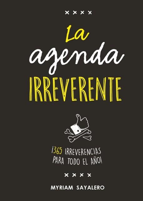 AGENDA IRREVERENTE, LA | 9788403518384 | SAYALERO, MYRIAM | Llibreria Aqualata | Comprar libros en catalán y castellano online | Comprar libros Igualada