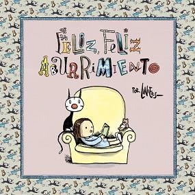 FELIZ, FELIZ ABURRIMIENTO | 9788466341844 | LINIERS | Llibreria Aqualata | Comprar llibres en català i castellà online | Comprar llibres Igualada