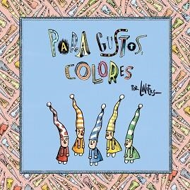 PARA GUSTOS, COLORES | 9788466341851 | LINIERS | Llibreria Aqualata | Comprar llibres en català i castellà online | Comprar llibres Igualada