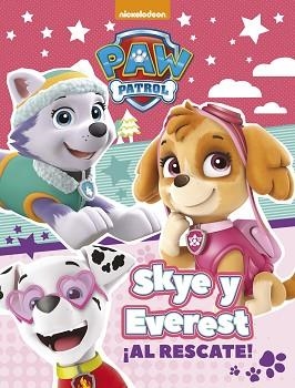 SKYE Y EVEREST ¡AL RESCATE! (PAW PATROL - PATRULLA CANINA. ACTIVIDADES) | 9788448848033 | NICKELODEON | Llibreria Aqualata | Comprar llibres en català i castellà online | Comprar llibres Igualada