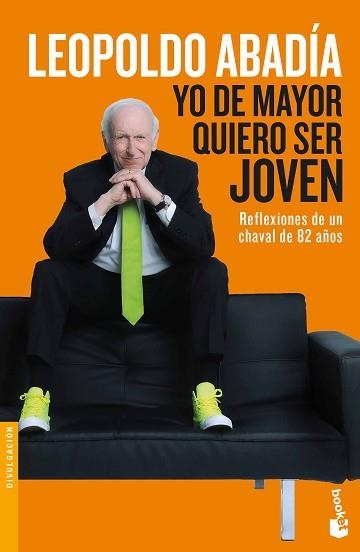 YO DE MAYOR QUIERO SER JOVEN | 9788467050479 | ABADÍA, LEOPOLDO | Llibreria Aqualata | Comprar llibres en català i castellà online | Comprar llibres Igualada