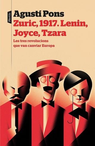 ZURIC, 1917. LENIN, JOYCE, TZARA | 9788498094022 | PONS, AGUSTÍ | Llibreria Aqualata | Comprar llibres en català i castellà online | Comprar llibres Igualada