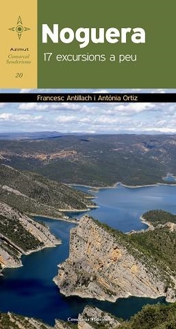 NOGUERA. 17 EXCURSIONS A PEU | 9788490346303 | ANTILLACH, FRANCESC / ORTIZ, ANTÒNIA | Llibreria Aqualata | Comprar llibres en català i castellà online | Comprar llibres Igualada