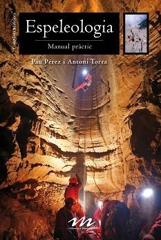 ESPELEOLOGIA | 9788490344668 | PÉREZ, PAU / TORRA, ANTONI | Llibreria Aqualata | Comprar llibres en català i castellà online | Comprar llibres Igualada