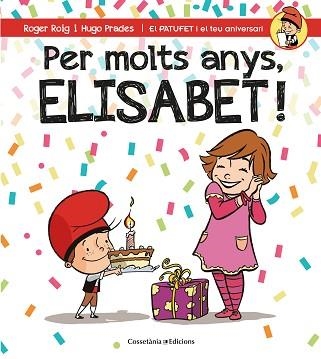 PER MOLTS ANYS, ELISABET! | 9788490346587 | ROIG, ROGER / PRADES, HUGO | Llibreria Aqualata | Comprar llibres en català i castellà online | Comprar llibres Igualada