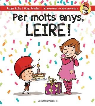 PER MOLTS ANYS, LEIRE! | 9788490346594 | ROIG, ROGER / PRADES, HUGO | Llibreria Aqualata | Comprar libros en catalán y castellano online | Comprar libros Igualada