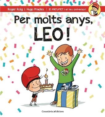 PER MOLTS ANYS, LEO! | 9788490346556 | ROIG, ROGER / PRADES, HUGO | Llibreria Aqualata | Comprar libros en catalán y castellano online | Comprar libros Igualada