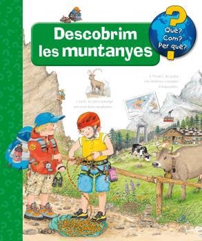 QUÈ?... DESCOBRIM LES MUNTANYES | 9788416965458 | ERNE, ANDREA | Llibreria Aqualata | Comprar llibres en català i castellà online | Comprar llibres Igualada