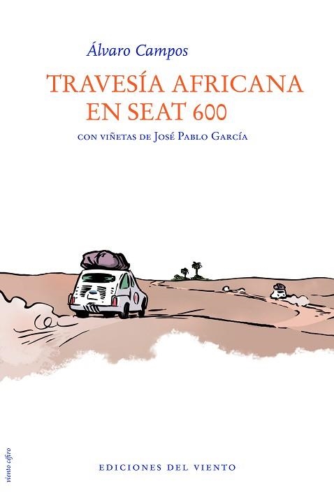 TRAVESIA AFRICANA EN SEAT 600 | 9788415374053 | CAMPOS, ÁLVARO | Llibreria Aqualata | Comprar llibres en català i castellà online | Comprar llibres Igualada