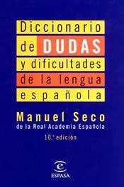 DICCIONARIO DE DUDAS Y DIFICULTADES DE LA LENG. ESPAÑOLA | 9788423994250 | SECO, MANUEL | Llibreria Aqualata | Comprar llibres en català i castellà online | Comprar llibres Igualada