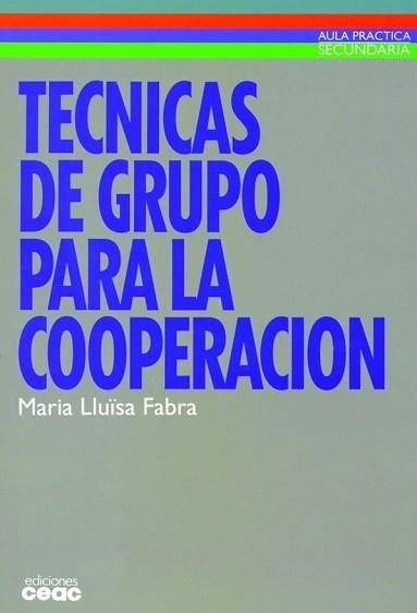 TECNICAS DE GRUPO PARA LA COOPERACION (AULA PRACTICA) | 9788432986604 | FABRA, MARIA LUISA | Llibreria Aqualata | Comprar llibres en català i castellà online | Comprar llibres Igualada