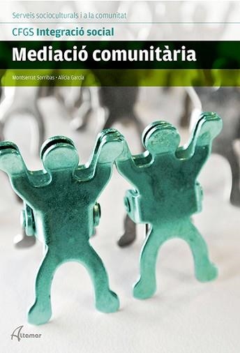 MEDIACIÓ COMUNITÀRIA | 9788416415076 | M. SORRIBAS, A. GARCÍA | Llibreria Aqualata | Comprar llibres en català i castellà online | Comprar llibres Igualada