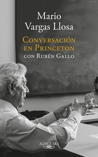 CONVERSACIÓN EN PRINCETON | 9788420431789 | VARGAS LLOSA, MARIO / GALLO, RUBEN | Llibreria Aqualata | Comprar libros en catalán y castellano online | Comprar libros Igualada