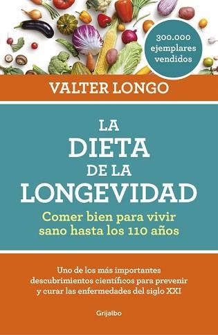 DIETA DE LA LONGEVIDAD, LA | 9788416449552 | LONGO, VALTER | Llibreria Aqualata | Comprar llibres en català i castellà online | Comprar llibres Igualada