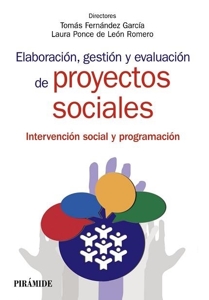 ELABORACIÓN, GESTIÓN Y EVALUACIÓN DE PROYECTOS SOCIALES | 9788436834598 | FERNÁNDEZ GARCÍA, TOMÁS/PONCE DE LEÓN ROMERO, LAURA | Llibreria Aqualata | Comprar libros en catalán y castellano online | Comprar libros Igualada